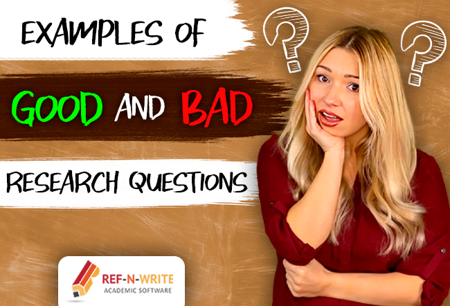 Examples of Good and Bad Research Questions